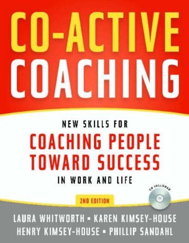 Coactive Coaching New Skills For Coaching People Toward Success In Work And Life 2nd Laura Whitworth