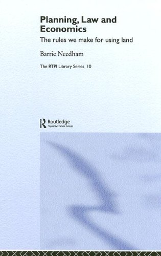 Planning Law And Economics The Rules We Make For Using Land 1st Edition Barrie Needham