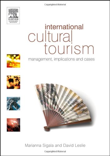 International Cultural Tourism Management Implications And Cases David Leslie