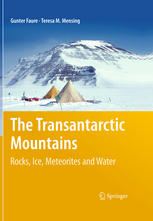 The Transantarctic Mountains Rocks Ice Meteorites And Water 1st Edition Gunter Faure