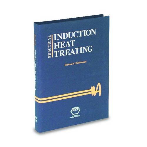 Practical Induction Heat Treating 1st Edition Richard E Haimbaugh