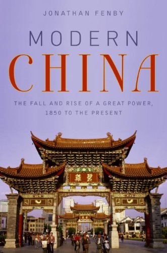 Modern China The Fall And Rise Of A Great Power 1850 To The Present First Jonathan Fenby
