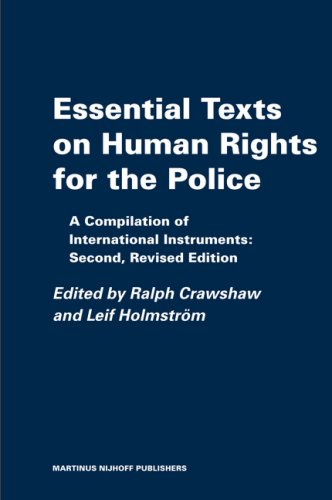 Essential Texts On Human Rights For The Police A Compilation Of International Instruments 2 Revised Ralph Crawshaw