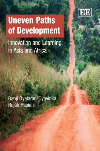 Uneven Paths Of Development Innovation And Learning In Asia And Africa Banji Oyelaraoyeyinka