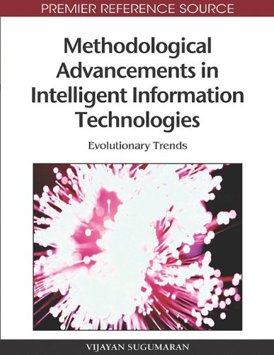 Methodological Advancements In Intelligent Information Technologies Evolutionary Trends 1st Edition Vijayan Sugumaran