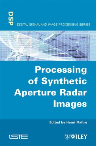 Processing Of Synthetic Aperture Radar 1st Edition Henri Maitre