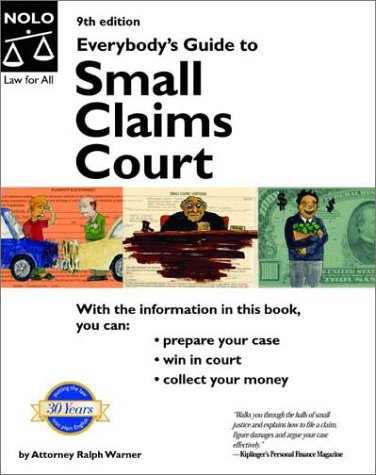 Everybodys Guide To Small Claims Court Everybodys Guide To Small Claims Court 9th Ralph Warner