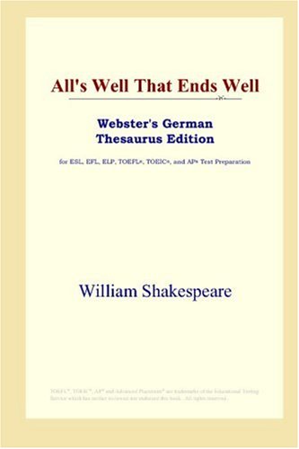 Alls Well That Ends Well Websters German Thesaurus Edition William Shakespeare