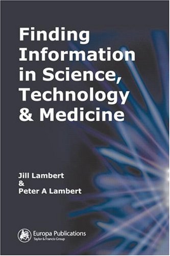Finding Information In Science Technology And Medicine 3rd Edition Jill Lambert