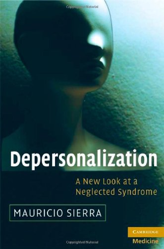 Depersonalization A New Look At A Neglected Syndrome 1st Edition Mauricio Sierra