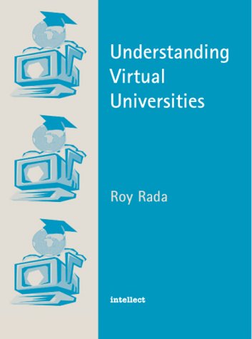 Understanding Virtual Universities Roy Rada