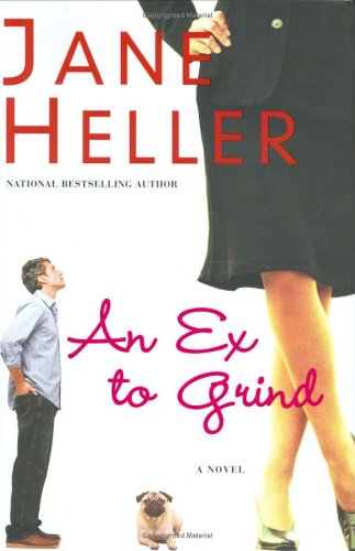 Ex To Grind An A Novel Jane Heller
