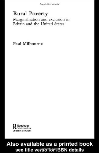 Rural Poverty Marginalisation And Exclusion In Britain And The United States 1st Paul Milbourne