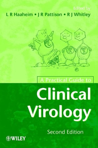 A Practical Guide To Clinical Virology 2nd Edition L R Haaheim