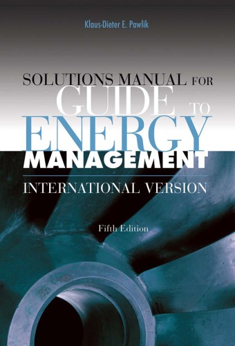 Solutions Manual For Guide To Energy Management International Version Klaus Dieter E Pawlik