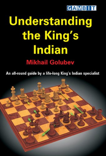 Understanding The Kings Indian Mikhail Golubev