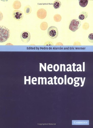 Neonatal Hematology 1st Edition Pedro A De Alarcn Eric J Werner