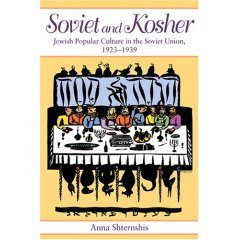 Soviet And Kosher Jewish Popular Culture In The Soviet Union 19231939 Anna Shternshis