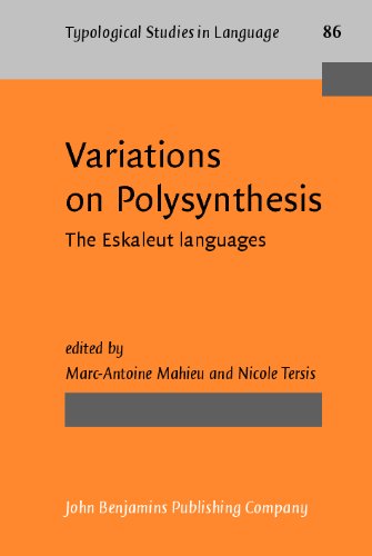 Variations On Polysynthesis The Eskaleut Languages 1st Marcantoine Mahieu Ed