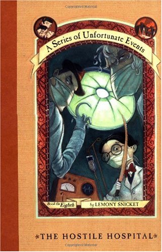 The Hostile Hospital 1st Edition Lemony Snicket Brett Helquist