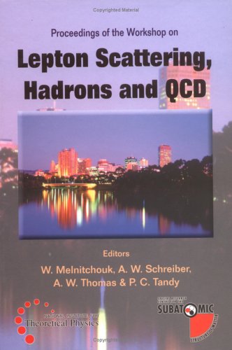 Lepton Scattering Hadrons And Qcd Proceedings 1st Hadrons And Qcd Workshop On Lepton Scattering
