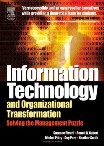 Information Technology And Organizational Transformation Solving The Management Puzzle 1st Edition Suzanne Rivard