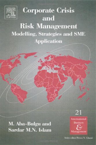 Corporate Crisis And Risk Management Modelling Strategies And Sme Application M Ababulgu