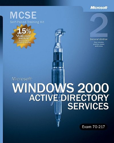 Microsoft Windows 2000 Core Requirements Exam 70217 Microsoft Windows 2000 Active Directory Services 2nd Microsoft Corporation