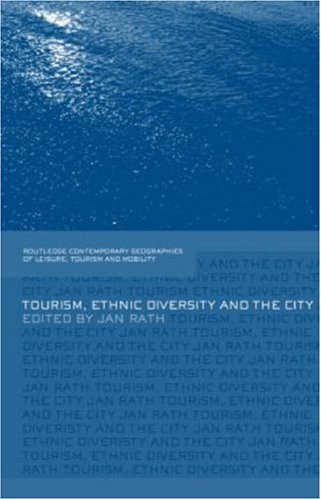 Tourism Ethnic Diversity And The City Jan Rath