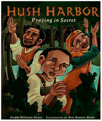 Hush Harbor Praying In Secret Library Binding Freddi Williams Evans