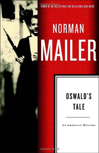 Oswalds Tale An American Mystery Norman Mailer