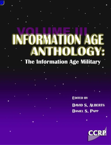 Information Age Anthology The Information Age Millitary Daniel S Papp David S Alberts
