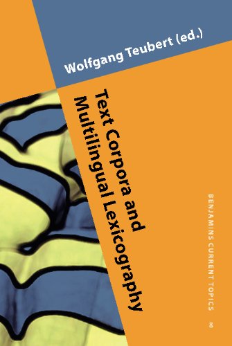 Text Corpora And Multilingual Lexicography Wolfgang Teubert