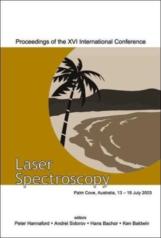 Laser Spectroscopy Proceedings Of The Xvi International Conference Palm Cove Queensland Australia 1318 July 2003 Peter Hannaford