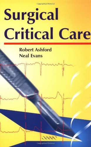Surgical Critical Care 1st Edition Robert U Ashford T Neal Evans