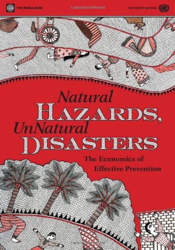 Natural Hazards Unnatural Disasters The Economics Of Effective Prevention World Bank