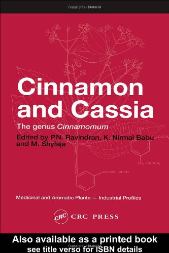 Cinnamon And Cassia The Genus Cinnamomum Medicinal And Aromatic Plants Industrial Profiles 1st Edition P N Ravindran