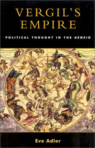 Vergils Empire Political Thought In The Aeneid Eve Adler
