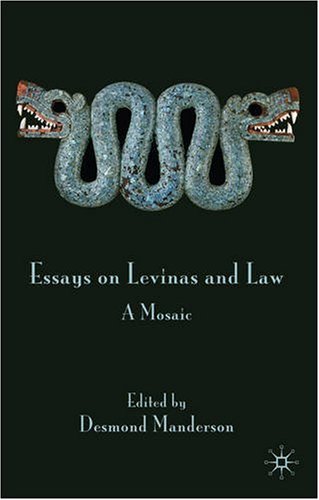 Essays On Levinas And Law A Mosaic Desmond Manderson