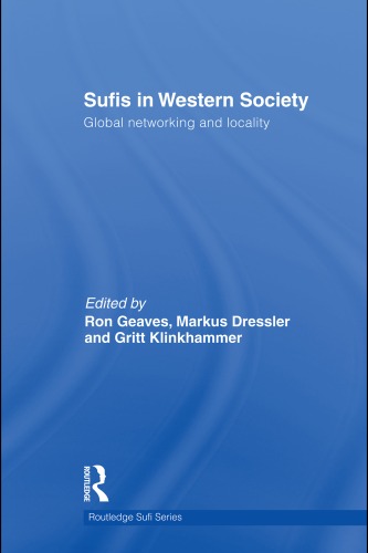 Sufis In Western Society Global Networking And Locality Ron Geaves