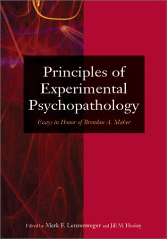Principles Of Experimental Psychopathology Essays In Honor Of Brendan A Maher 1st Edition Brendan A Maher