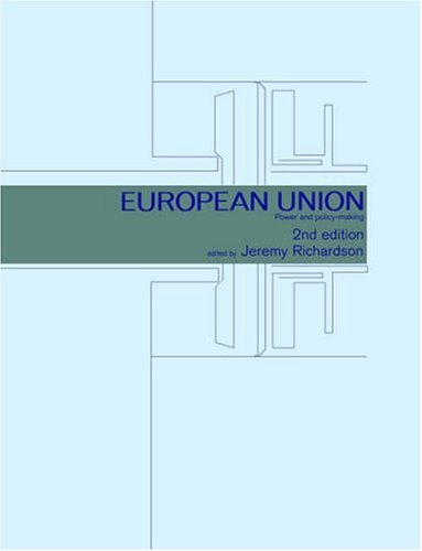 European Union Power And Policymaking 2nd Edition Jeremy Richardson