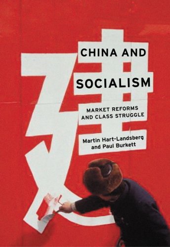 China And Socialism Market Reforms And Class Struggle Martin Hartlandsberg