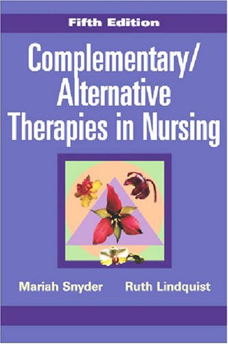 Complementaryalternative Therapies In Nursing 5th Edition Mariah Snyder