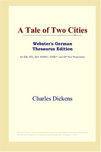 A Tale Of Two Cities Websters German Thesaurus Edition Charles Dickens