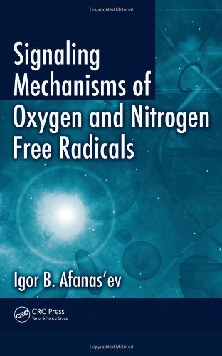 Signaling Mechanisms Of Oxygen And Nitrogen Free Radicals 1st Edition Igor B Afanasev