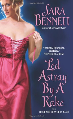 Led Astray By A Rake The Husband Hunters Club Sara Bennett