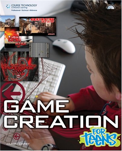 Game Creation For Teens 1st Edition Jason Jason Darby Darby