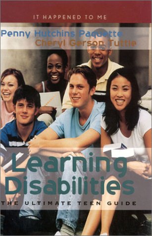Learning Disabilities The Ultimate Teen Guide Penny Hutchins Paquette