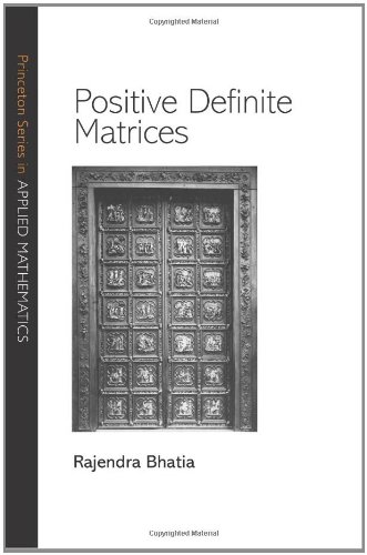 Positive Definite Matrices Rajendra Bhatia